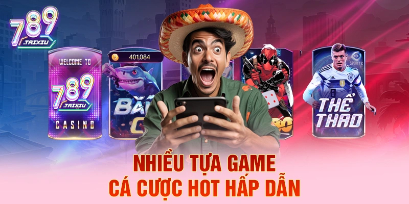 Nhiều tựa game cá cược hot hấp dẫn tại ev99